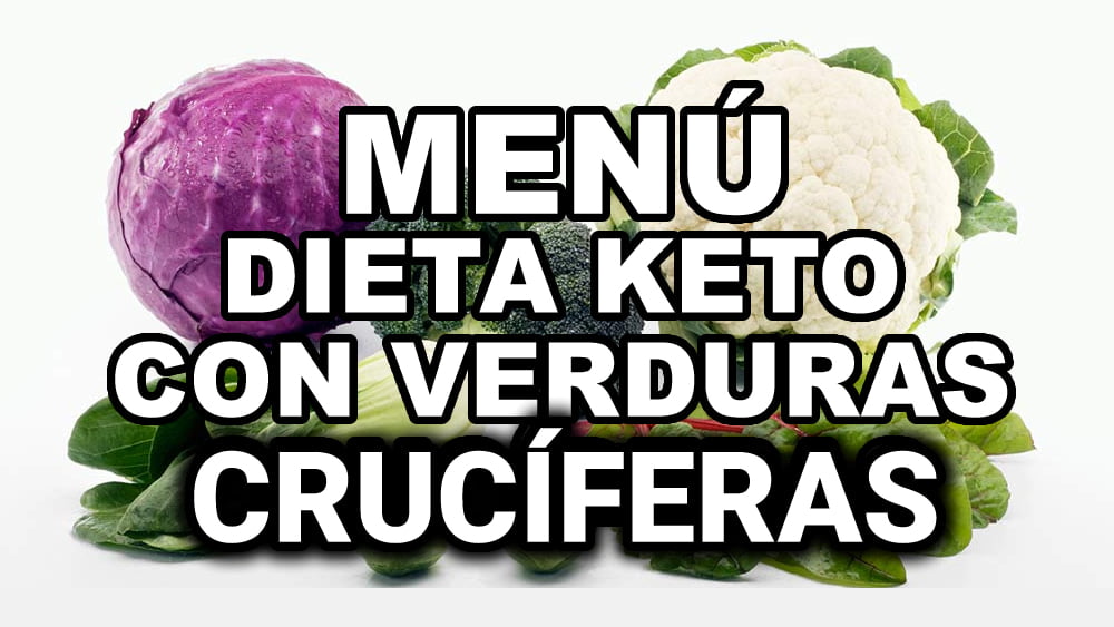 Dieta Keto Menúcon verduras crucíferas - Plan de 7 días